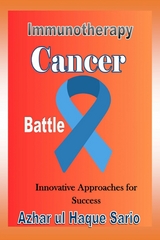 Immunotherapy Cancer Battle - Azhar Ul Haque Sario