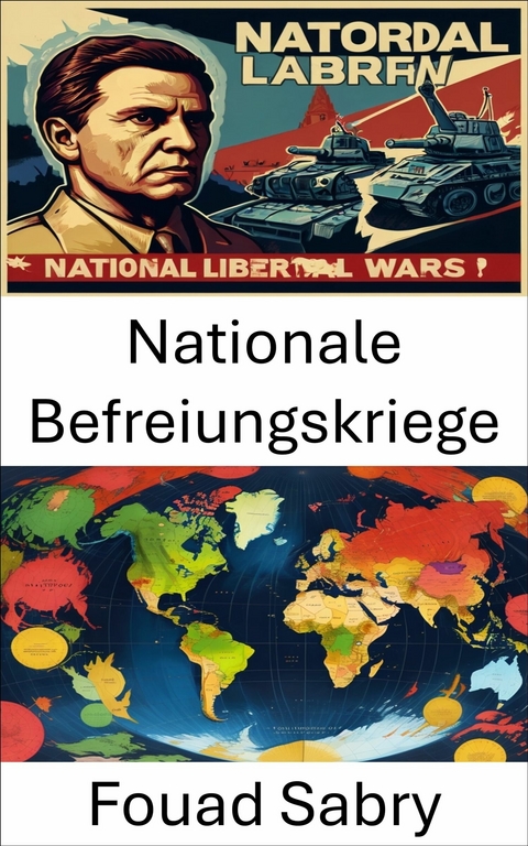 Nationale Befreiungskriege -  Fouad Sabry