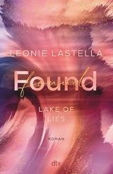 Lake of Lies – Found - Leonie Lastella