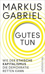 Gutes tun -  Markus Gabriel