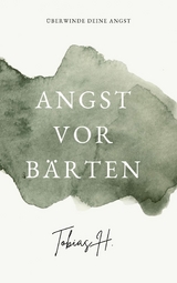 Angst vor Bärten - Überwinde deine Angst - Tobias Hopfmüller