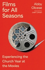 Films for All Seasons -  Abby Olcese,  Josh Larsen