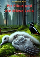 Pit Pikus und die Möwe Leila - Friedrich Wolf