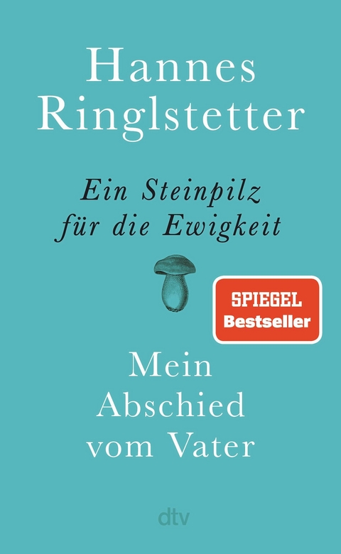 Ein Steinpilz für die Ewigkeit -  Hannes Ringlstetter