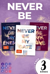 Never Be: Die knisternde New Adult College Romance Trilogie in einer E-Box! (Never Be) - Kate Corell