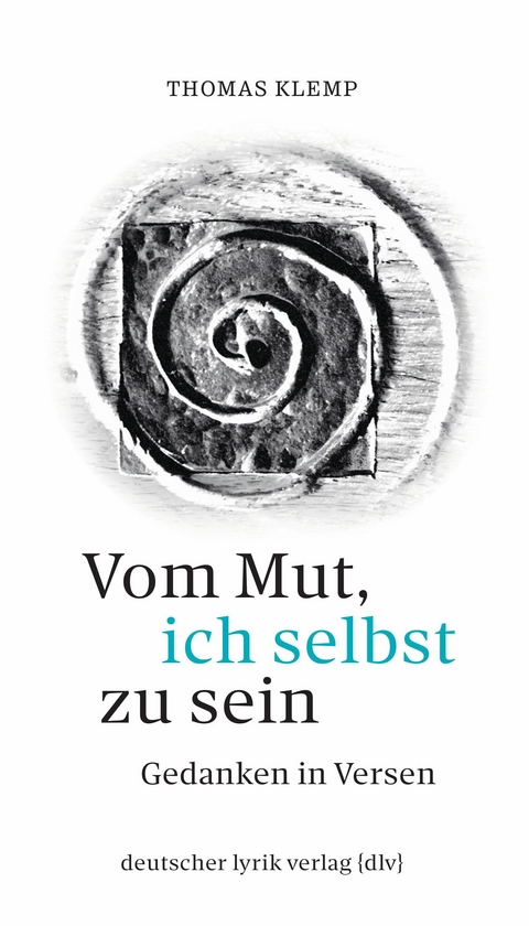 Vom Mut, ich selbst zu sein -  Thomas Klemp