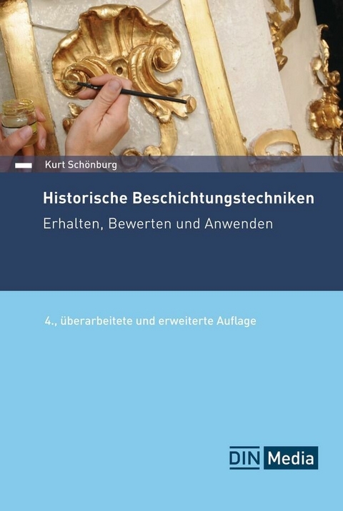 Historische Beschichtungstechniken -  Kurt Schönburg