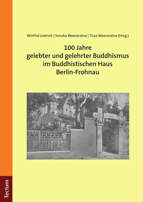 100 Jahre gelebter und gelehrter Buddhismus im Buddhistischen Haus Berlin-Frohnau - 