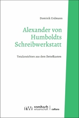 Alexander von Humboldts Schreibwerkstatt - Dominik Erdmann