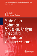 Model Order Reduction for Design, Analysis and Control of Nonlinear Vibratory Systems - 