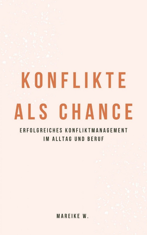 Konflikt als Chance - Mareike W.