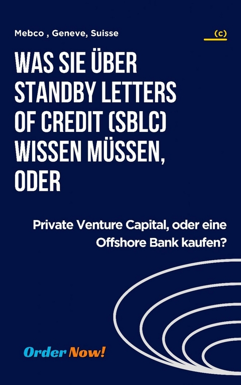 Was Sie über Standby Letters of Credit (SBLC) wissen müssen, oder - Heinz Duthel