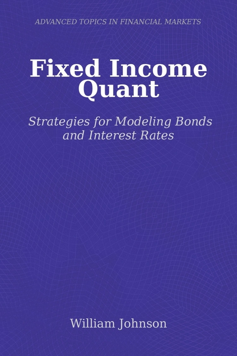 Fixed Income Quant -  William Johnson