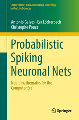 Probabilistic Spiking Neuronal Nets - Antonio Galves, Eva Löcherbach, Christophe Pouzat