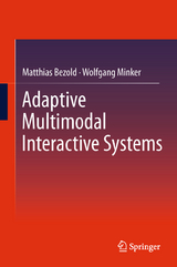 Adaptive Multimodal Interactive Systems - Matthias Bezold, Wolfgang Minker