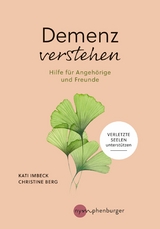 Demenz verstehen - Kati Imbeck, Christine Berg