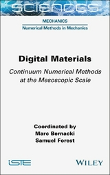 Digital Materials -  Marc Bernacki,  Samuel Forest