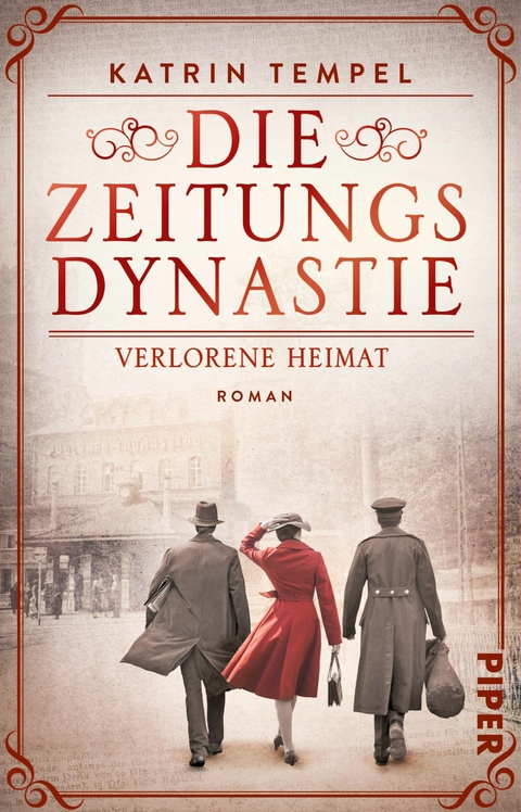 Die Zeitungsdynastie –  Verlorene Heimat - Katrin Tempel