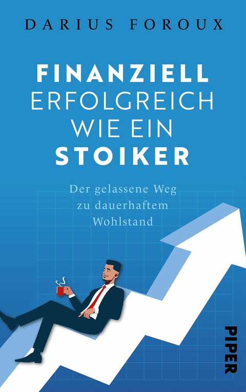 Finanziell erfolgreich wie ein Stoiker - Darius Foroux