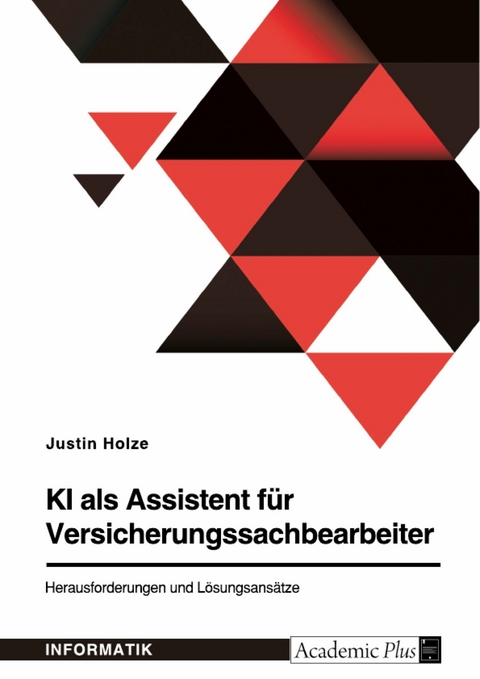 KI als Assistent für Versicherungssachbearbeiter - Justin Holze