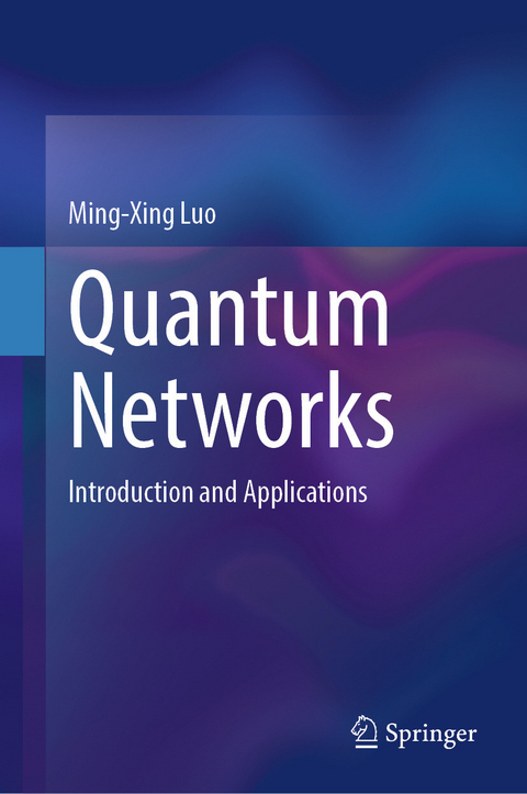 Quantum Networks - Ming-Xing Luo