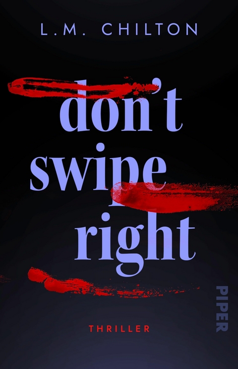 Don't Swipe Right -  L.M. Chilton