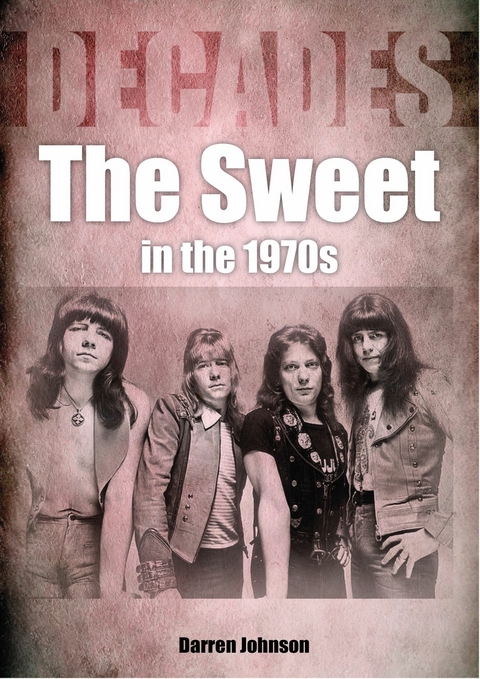 The Sweet in the 1970s - Darren Johnson