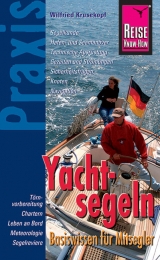 Reise Know-How Praxis Yachtsegeln – Basiswissen für Mitsegler - Wilfried Krusekopf