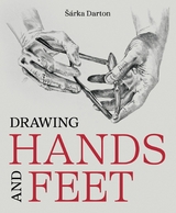 Drawing Hands and Feet -  Sarka Darton