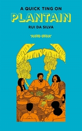 A Quick Ting On: Plantain -  Rui Da Silva