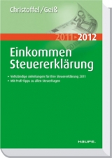 Einkommensteuererklärung 2011/2012 - Christoffel, Hans Günter; Geiß, Wolfgang