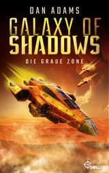 Galaxy of Shadows - Die graue Zone -  Dan Adams