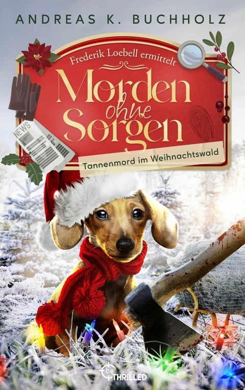 Morden ohne Sorgen - Tannenmord im Weihnachtswald - Andreas K. Buchholz