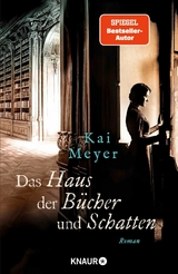 Das Haus der Bücher und Schatten -  Kai Meyer