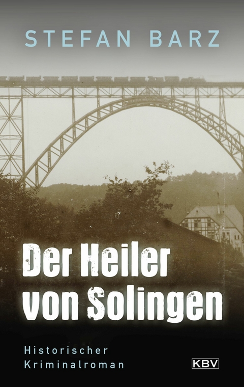 Der Heiler von Solingen - Stefan Barz