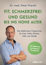 Fit, schmerzfrei und gesund bis ins hohe Alter - Peter Poeckh