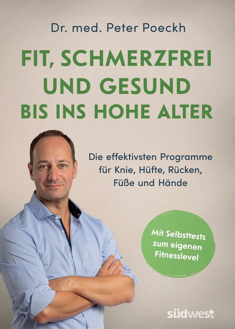 Fit, schmerzfrei und gesund bis ins hohe Alter - Peter Poeckh