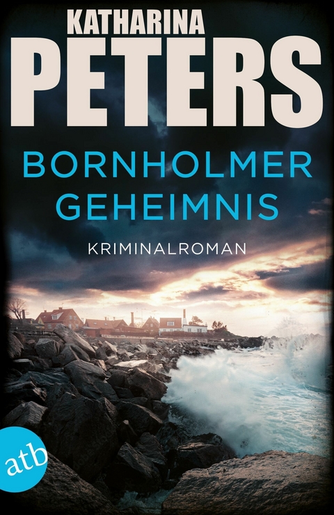 Bornholmer Geheimnis - Katharina Peters