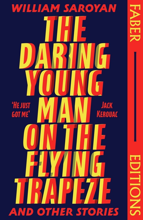 Daring Young Man on the Flying Trapeze (Faber Editions) -  William Saroyan