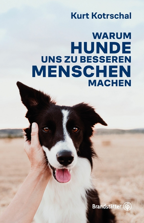 Warum Hunde uns zu besseren Menschen machen - Kurt Kotrschal