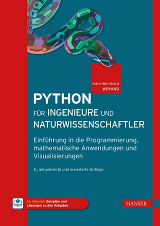 Python für Ingenieure und Naturwissenschaftler - Hans-Bernhard Woyand