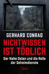 Nichtwissen ist tödlich - Gerhard Conrad