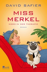 Miss Merkel: Mord in der Therapie - David Safier