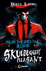 Skulduggery Pleasant (Band 16) - Nur Mord im Kopf - Derek Landy