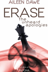 ERASE the unheard apologies - Aileen Dawe