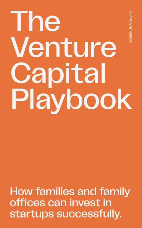 The Venture Capital Playbook -  Angela De Giacomo