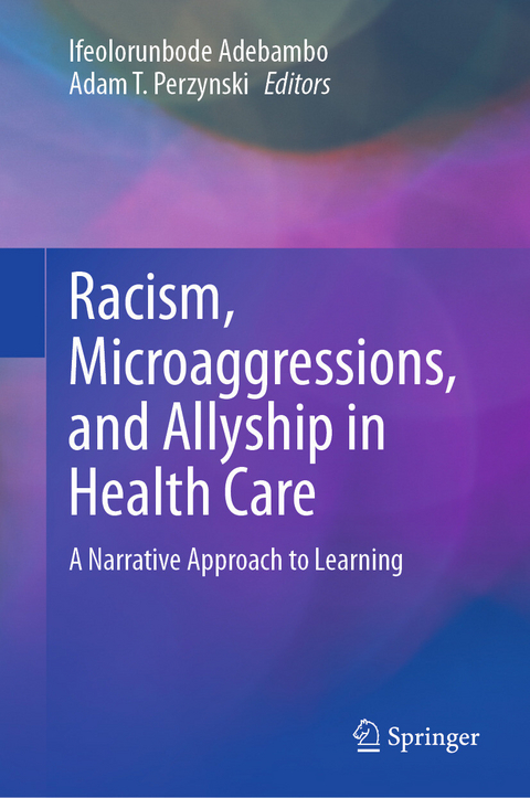 Racism, Microaggressions, and Allyship in Health Care - 