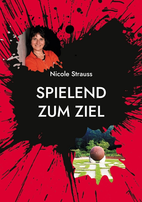 Spielend zum Ziel -  Nicole Strauss