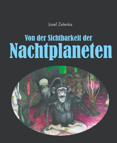 Von der Sichtbarkeit der Nachtplaneten -  Josef Zelenka