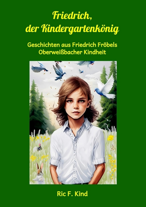 Friedrich, der Kindergartenkönig -  Ric F. Kind